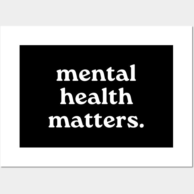 Mental Health Matters Wall Art by JustSomeThings